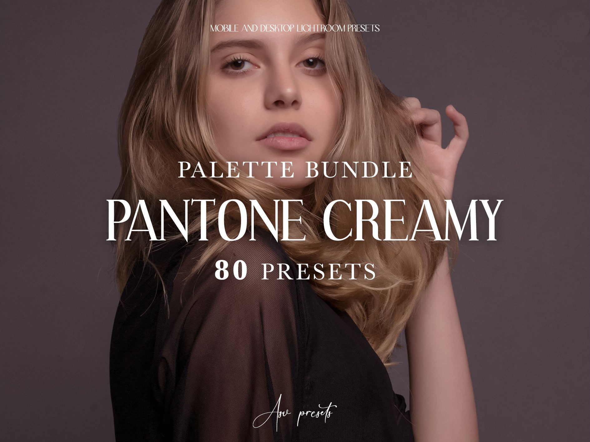 80 PANTONE CREAMY Lightroom Presets