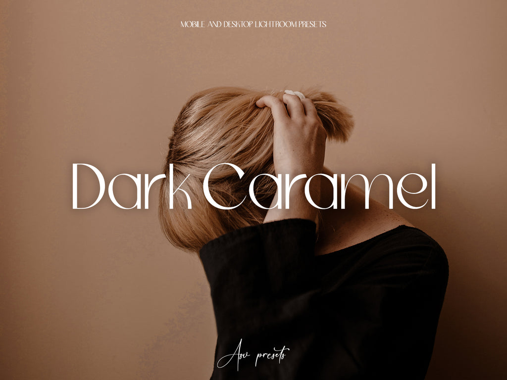 10 DARK CARAMEL Lightroom Presets