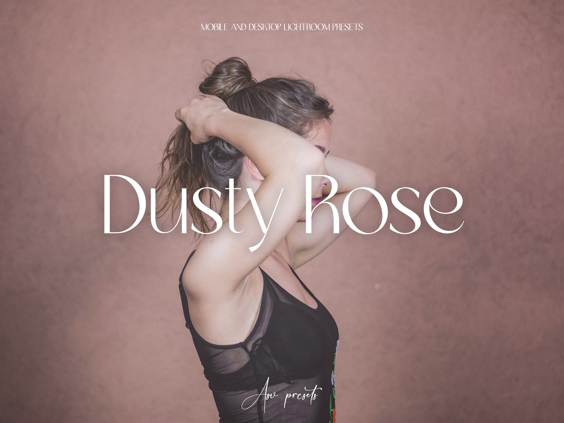 10 DUSTY ROSE Lightroom Presets