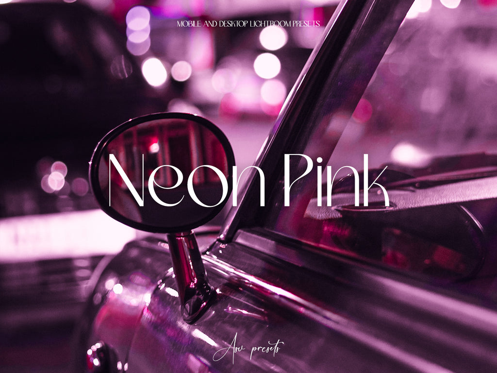 10 NEON PINK Lightroom Presets