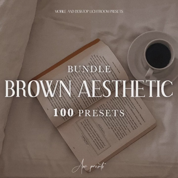 100 BROWN AESTHETIC Lightroom Presets
